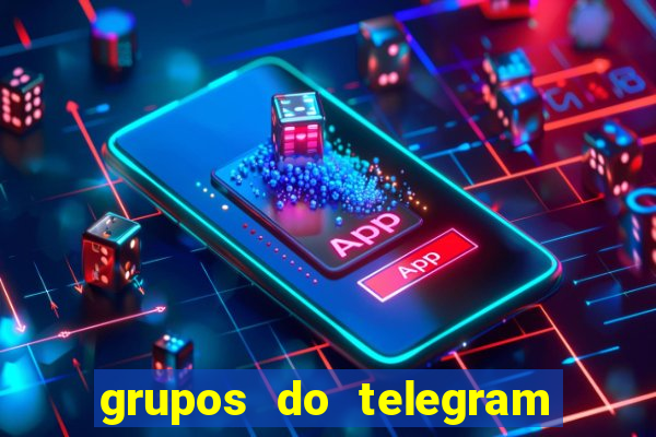 grupos do telegram mais de 18